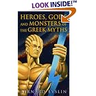 Click here to buy Heroes, Gods and Monsters of the Greek Myths by  Bernard Evslin.