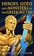 Heroes, Gods and Monsters of the Greek Myths