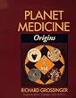 Planet Medicine: Origins