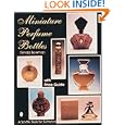 Miniature Perfume Bottles (A Schiffer Book for Collectors) by Glinda Bowman