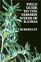 Field Guide to the Common Weeds of Kansas