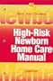 High-Risk Newborn Home Care Manual (Home Care Manuals)