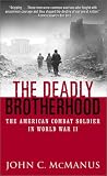 Deadly Brotherhood, The: The American Combat Soldier in World War II