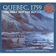 Quebec, 1759: The Siege and the Battle by C. P. Stacey and Donald E. Graves