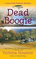 Dead Boogie: A Loon Lake Fishing Mystery (Loon Lake Fishing Mysteries)
