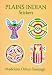 Plains Indian Stickers: 24 Full-Color Pressure-Sensitive Designs (Pocket-Size Sticker Collections)