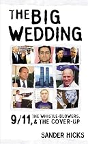 The Big Wedding: 9/11, the Whistle-Blowers & the Cover-Up