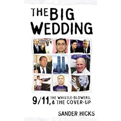 The Big Wedding: 9/11, the Whistle Blowers, and the Cover-up