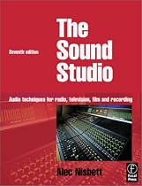 Sound Studio, Seventh Edition: Audio techniques for Radio, Television, Film and Recording