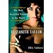 The Most Beautiful Woman in the World: Obsessions, Passions, and Courage of Elizabeth Taylor, The