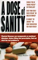 A Dose of Sanity: Mind, Medicine, and Misdiagnosis