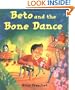 Beto and The Bone Dance