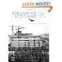 Rebuilding Scotland: The Postwar Vision, 1945-75