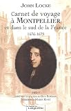 Carnet de voyage à Montpellier et dans le sud de la France 1676-1679