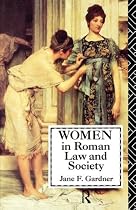 Women in Roman Law and Society