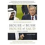 House of Bush, House of Saud: The Secret Relationship Between the World's Two Most Powerful Dynasties book cover