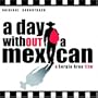 A Day Without a Mexican