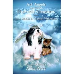 Arf Angels and Other Heavenly Creatures: True Stories of Animal Visitations