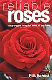 Reliable roses : easy-to-grow roses that won't let you down