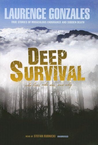 Deep Survival: Who Lives, Who Dies, and Why: True Stories of Miraculous Endurance and Sudden Death