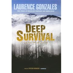 Deep Survival: Who Lives, Who Dies, and Why: True Stories of Miraculous Endurance and Sudden Death