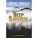 Deep Survival: Who Lives, Who Dies, and Why: True Stories of Miraculous Endurance and Sudden Death
