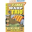 Viking It and Liking It (Time Warp Trio) by Jon Scieszka and Adam McCauley
