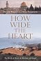 How Wide the Heart: The Roots of Peace in Palestine and Israel