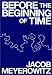Before the Beginning of Time