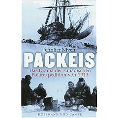Packeis: Das Drama der kanadischen Polarexpedition von 1913