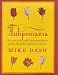 Tulipomania : The Story of the World's Most Coveted Flower and the Extraordinary Passions It Aroused (Hardcover)