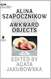 Alina Szapocznikow : awkward objects
