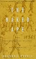The Naked Ape: A Zoologist's Study of the Human Animal
