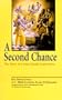 A Second Chance : The Story of a Near-Death Experience