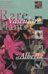 Rare Vascular Plants of Alberta