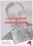 L'assassinat de Château-Royal: Alger, 15 mars 1962