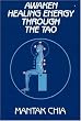 Awaken Healing Energy Through Tao