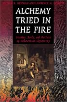 Alchemy Tried in the Fire: Starkey, Boyle and the Fate of Helmontian Chymistry