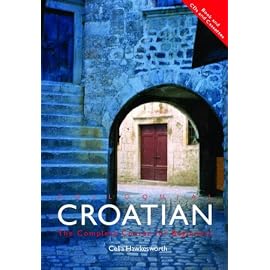 Colloquial Croatian: The Complete Course For Beginners (Colloquial Series (Multimedia))