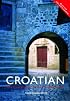 Colloquial Croatian: The Complete Course for Beginners (Book & 2 Audio CDs)