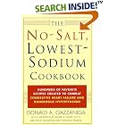 Click here to buy The No-Salt, Lowest-Sodium Cookbook by  Donald A. Gazzaniga and Michael B. Fowler.