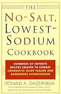 The No-Salt, Lowest-Sodium Cookbook