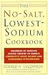 The No-Salt, Lowest-Sodium Cookbook