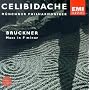 CELIBIDACHE / M�nchner Philharmoniker - Bruckner: Mass No. 3 in F minor