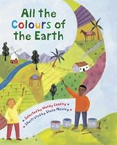 All the Colours of the Earth: A Multi-Cultural Treasury