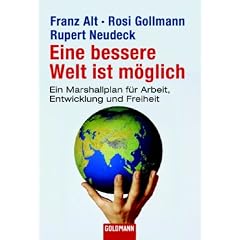 Eine bessere Welt ist möglich. Ein Marshallplan für Arbeit, Entwicklung und Freiheit