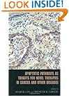 Apoptotic Pathways as Targets for Novel Therapies in Cancer and Other Diseases