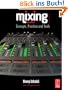 Mixing Audio: Concepts, Practices and Tools