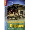 Neue alpenl�ndische Krippen zum Selberbauen