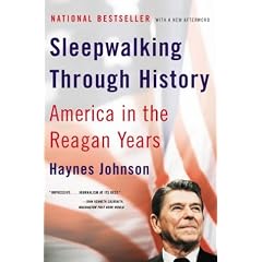 Sleepwalking Through History: America in the Reagan Years